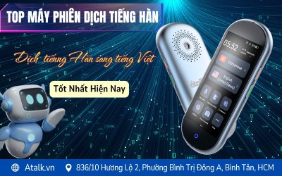 Review 5 Máy Phiên Dịch Tiếng Hàn CHUẨN XÁC Nhất 2025