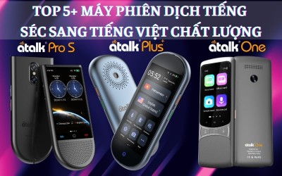 TOP 5+ Máy Phiên Dịch Tiếng Séc Sang Tiếng Việt TỐT NHẤT 2025 - Dịch Chuẩn