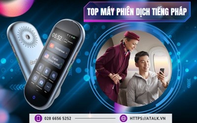 Top 5 Máy Phiên Dịch Tiếng Pháp Chính Hãng, Giá Tốt