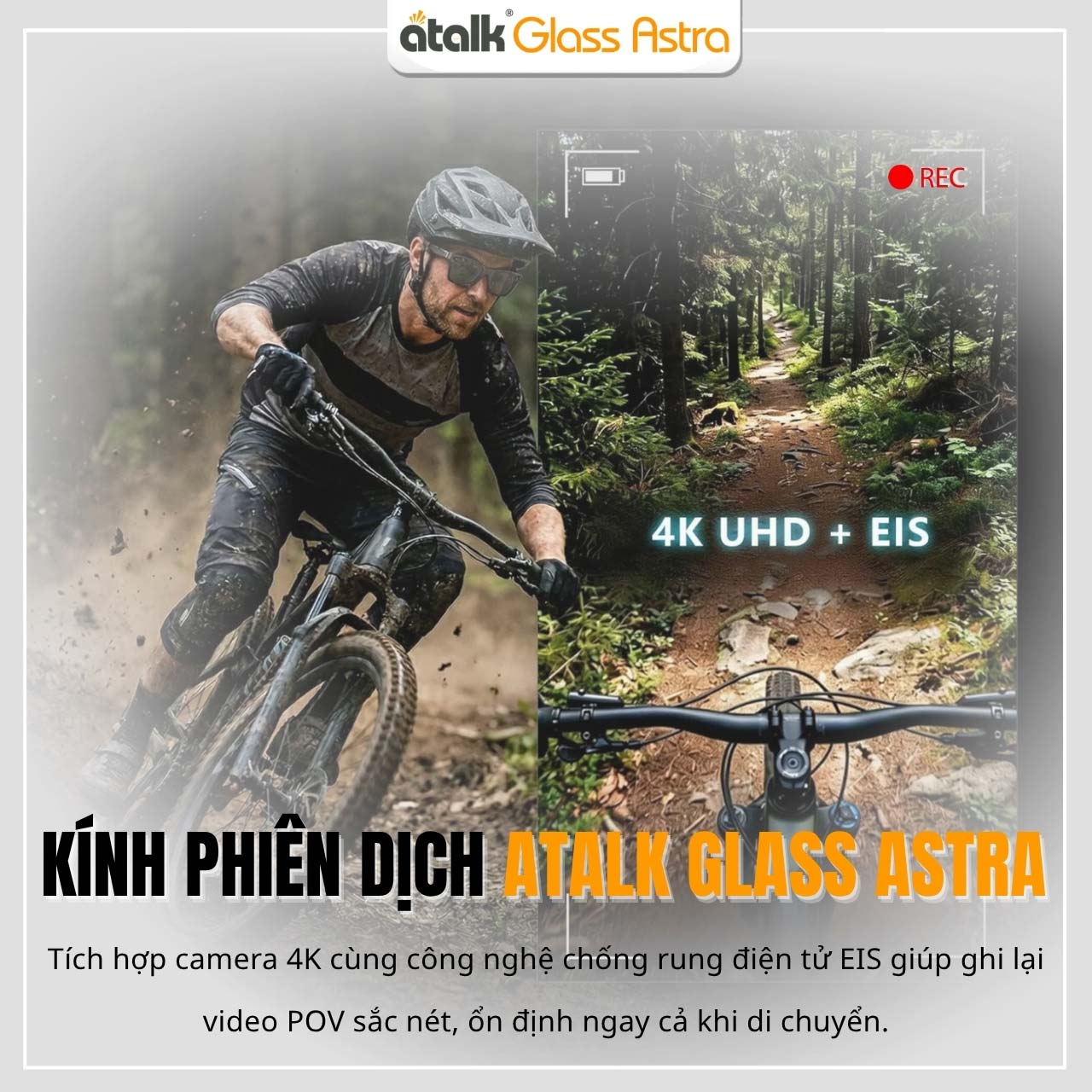 ATalk Glass Astra Hỗ Trợ Quay Video Sắc Nét Ngay Cả Khi Đang Di Chuyển