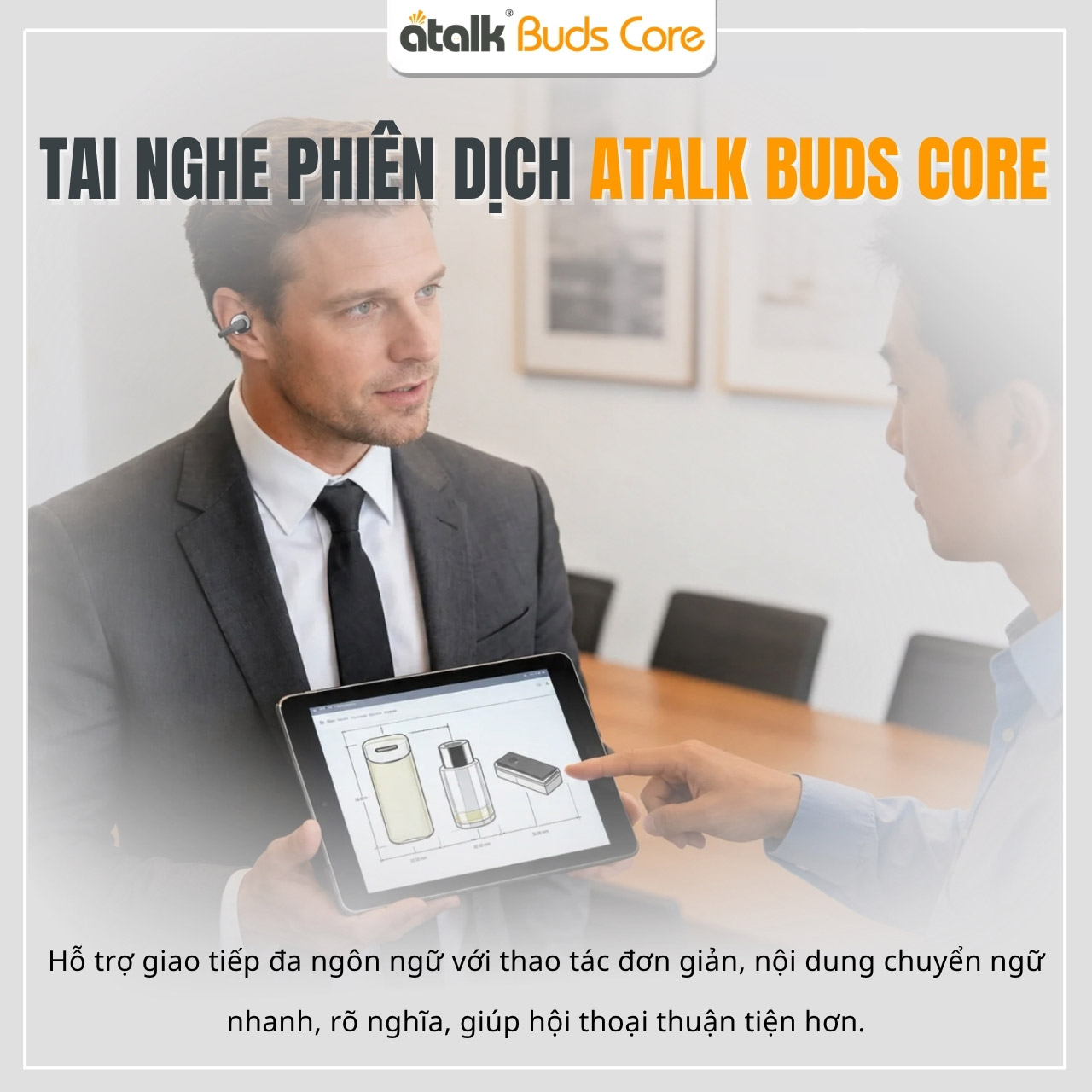 Giao Tiếp Mượt Mà Và Hiệu Quả Chỉ Với 1 Chạm Trên ATalk Buds Core
