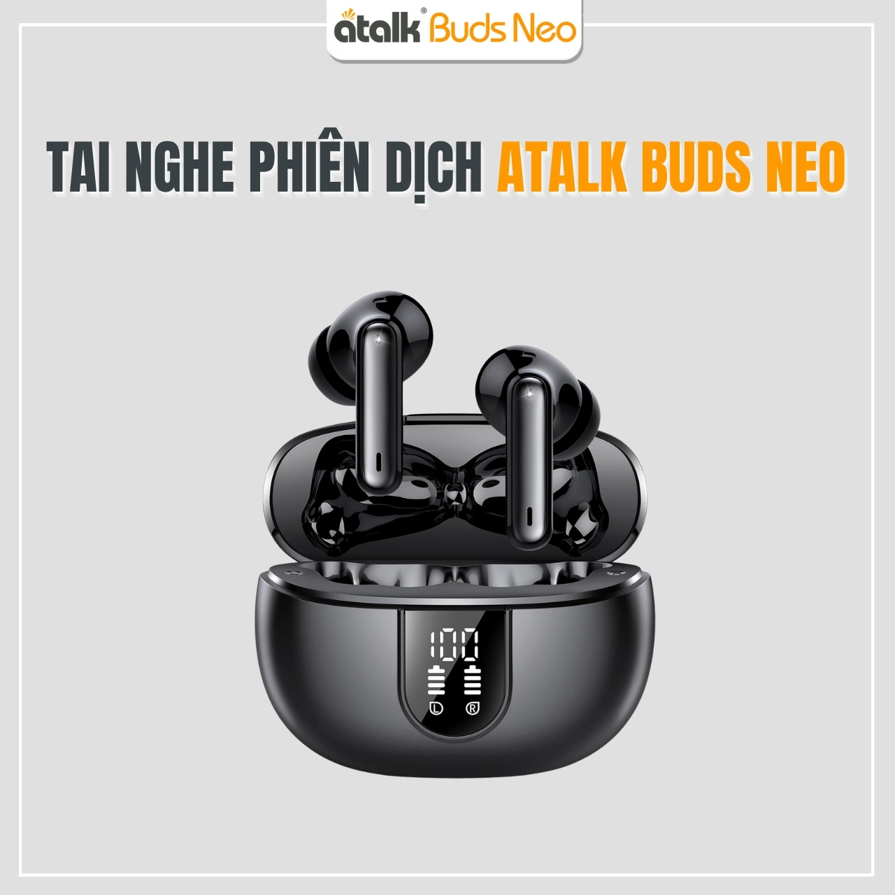 Tai Nghe Phiên Dịch Thông Minh ATalk Buds Neo