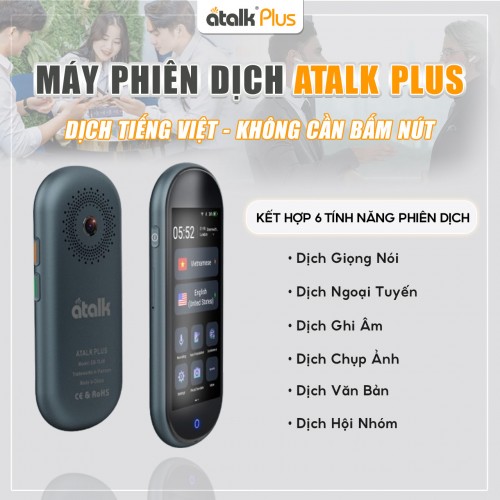 6 Tính Năng Phiên Dịch Cốt Lõi Trên Máy Phiên Dịch Trực Tiếp ATalk Plus