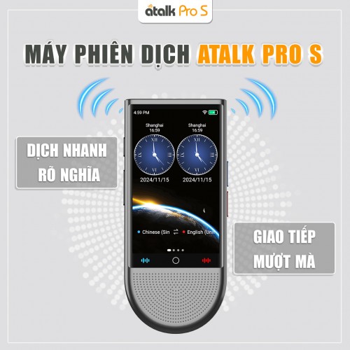 ATalk Pro S Hỗ Trợ Dịch Nhanh Và Rõ Nghĩa Giúp Giao Tiếp Mượt Mà