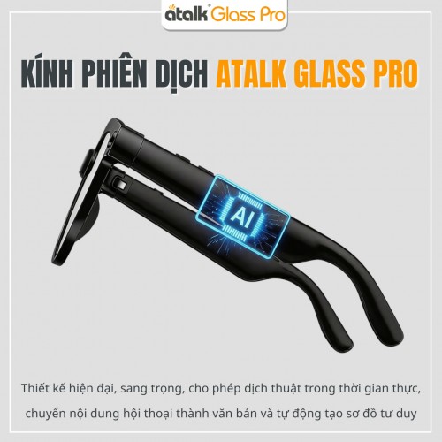 Kính Dịch Đa Ngôn Ngữ ATalk Glass Pro Hỗ Trợ Tạo Sơ Đồ Tư Duy Sau Cuộc Hội Thoại