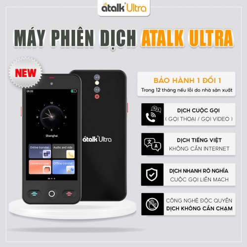 Máy Phiên Dịch ATalk Ultra | Dịch Cuộc Gọi Đa Quốc Gia - Dịch Tự Động Không Cần Chạm