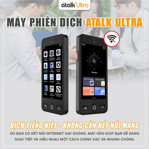 Máy Phiên Dịch Ngôn Ngữ ATalk Ultra - Dịch Tiếng Việt Không Cần Kết Nối Mạng