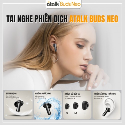 Tai Nghe Thông Dịch ATalk Buds Neo Sở Hữu Thiết Kế Hiện Đại Và Sang Trọng