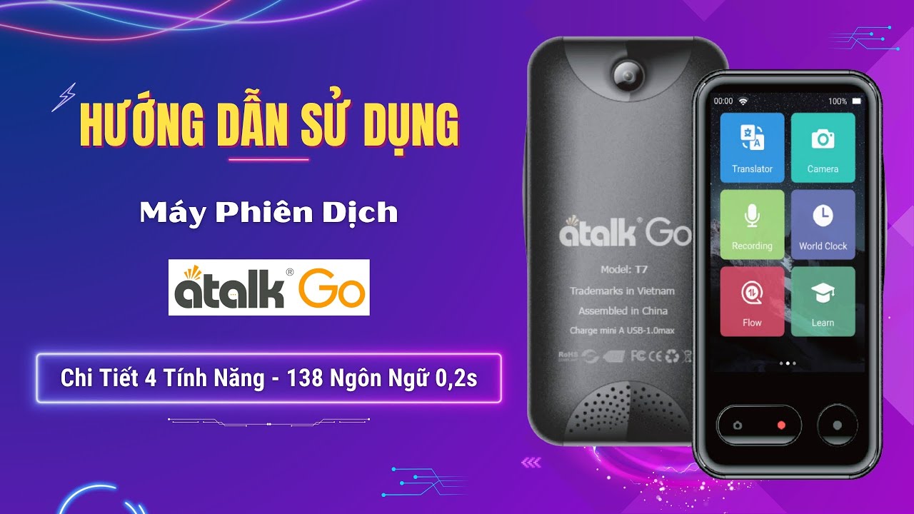 Hướng dẫn sử dụng Máy Phiên Dịch Atalk Go | Dịch 138 Ngôn Ngữ Nhanh Chóng & Chính Xác Chỉ 0.2 Giây