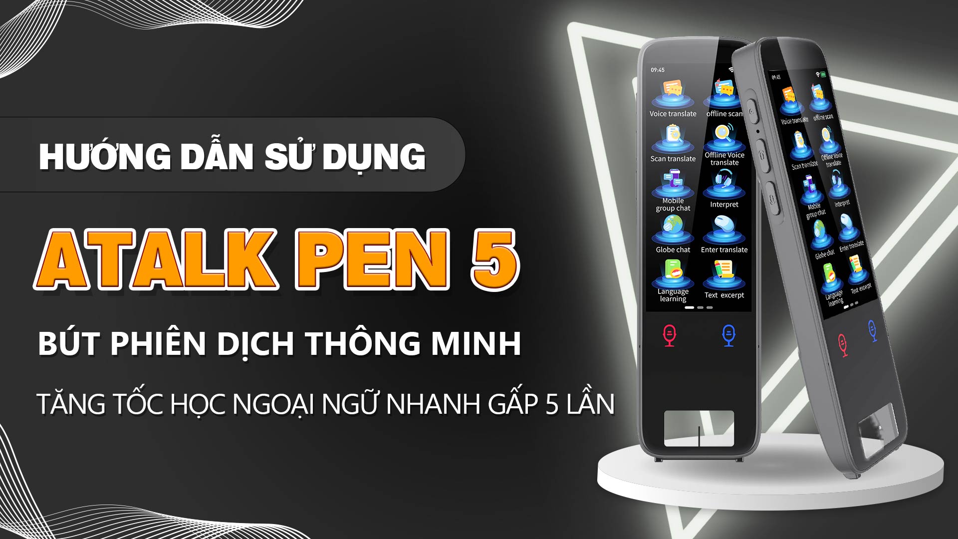 Hướng Dẫn Sử Dụng Bút Phiên Dịch Thông Minh ATalk Pen 5 | Scan Dịch 134 Ngôn Ngữ Chỉ 0,5 Giây