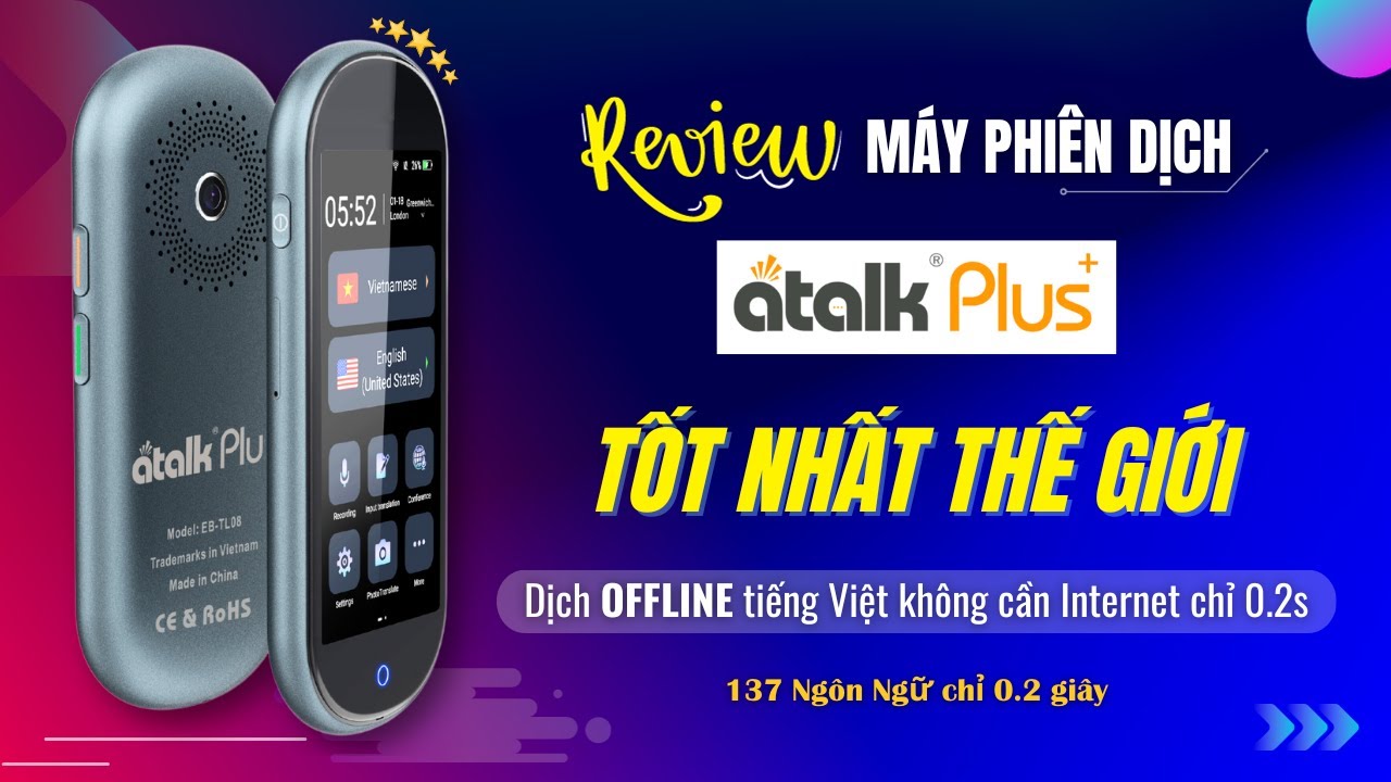 Review Máy Phiên Dịch Atalk Plus+ || Dịch OFFLINE Tiếng Việt Tốt Nhất Thế Giới - Siêu Nhanh chỉ 0.2s