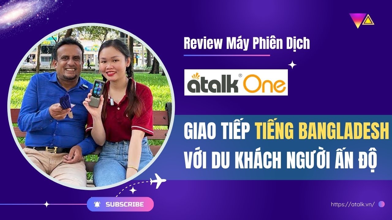 Test Máy Phiên Dịch Atalk One Giao Tiếp Tiếng Bangladesh Với Thấy Giáo Người Ấn Độ