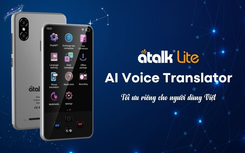 ATalk Lite - Máy phiên Dịch thương hiệu Việt Nam ATalk Lite - Máy phiên Dịch thương hiệu Việt Nam
