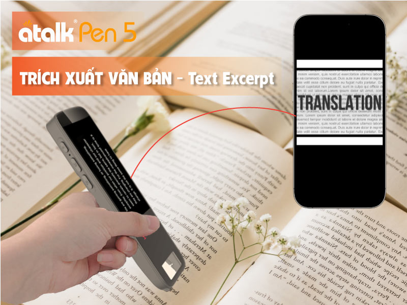 Tính năng Trích xuất văn bản (Text Excerpt) sang máy tính và điện thoại của bút dịch Atalk Pen 5 Tính năng Trích xuất văn bản (Text Excerpt) sang máy tính và điện thoại của bút dịch Atalk Pen 5