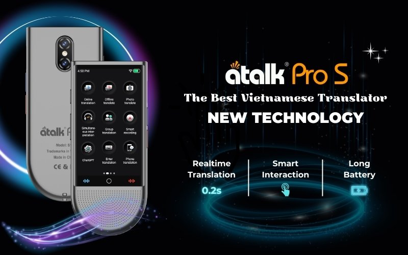 ATalk Pro S - Máy Phiên Dịch Cao Cấp Thương hiệu Việt Nam - Công Nghệ Dịch Thuật Mới Nhất ATalk Pro S - Máy Phiên Dịch Cao Cấp Thương hiệu Việt Nam - Công Nghệ Dịch Thuật Mới Nhất