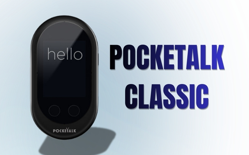 Máy Phiên Dịch 2 Chiều Pocketalk Classic