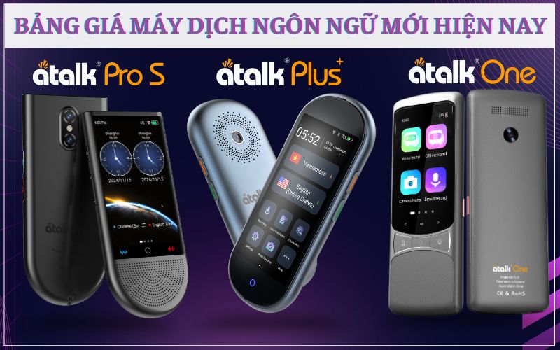 Bảng Giá Chi Tiết Các Dòng Máy Dịch Ngôn Ngữ Cầm Tay Mới Hiện Nay