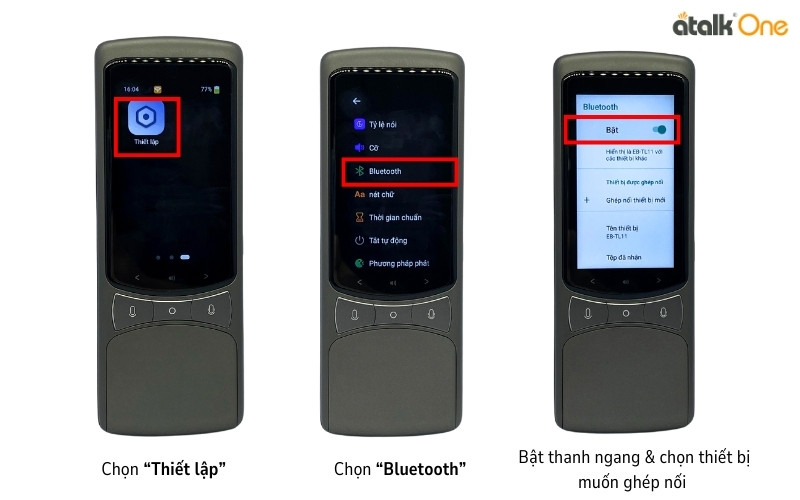 Hướng dẫn kết nối Bluetooth trên máy dịch Atalk One