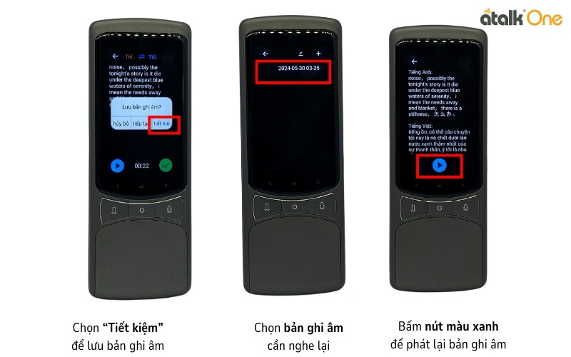 Hướng dẫn lưu và xem lại nội dung ghi âm trên máy phiên dịch ATalk One Hướng dẫn lưu và xem lại nội dung ghi âm trên máy phiên dịch ATalk One