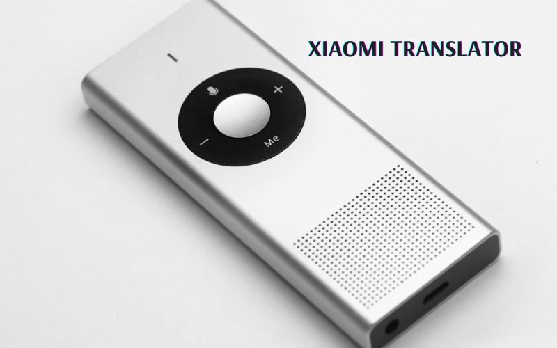 Máy phiên dịch tiếng Trung sang tiếng Anh Xiaomi Máy phiên dịch tiếng Trung sang tiếng Anh Xiaomi