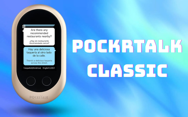 Máy Dịch 2 Chiều Tiếng Hà Lan - Việt Pocketalk Classic Máy Dịch 2 Chiều Tiếng Hà Lan - Việt Pocketalk Classic