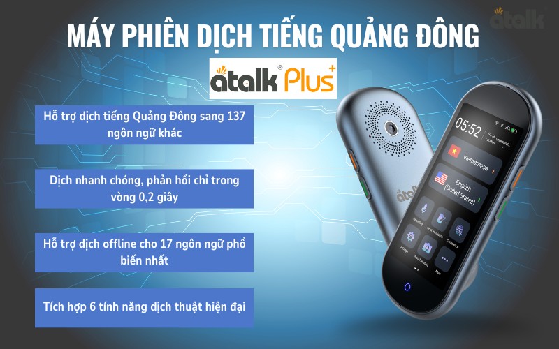 Máy phiên dịch tiếng Quảng Đông sang tiếng Việt ATalk Plus+