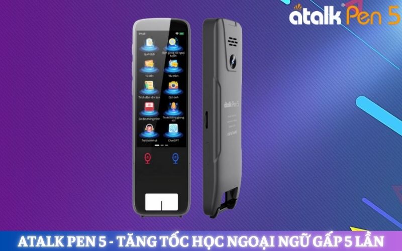 Bút Thông Dịch Tiếng Thái ATalk Pen 5 Bút Thông Dịch Tiếng Thái ATalk Pen 5