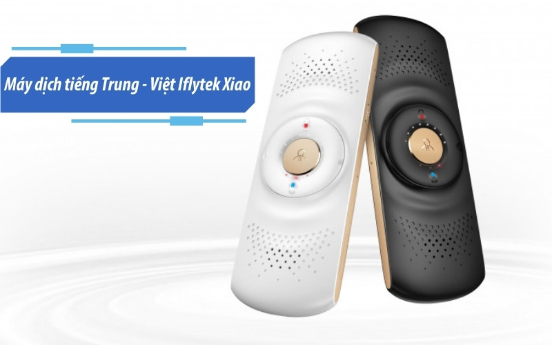 Máy dịch tiếng Trung Việt iFlytek Xiao