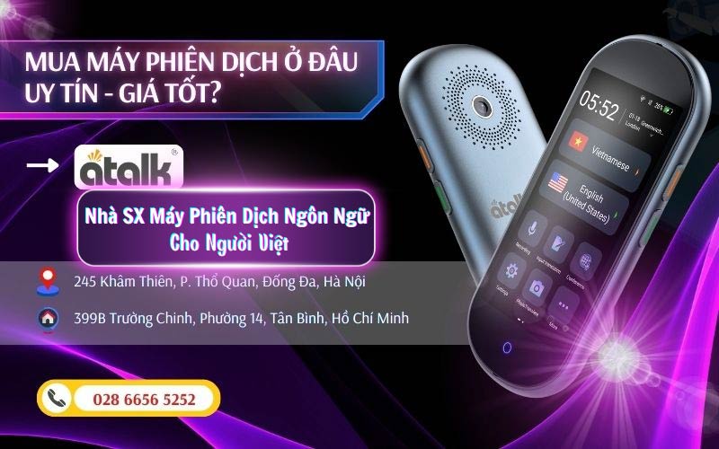 Mua Máy Phiên Dịch Ở Đâu Chính Hãng - Giá Tốt