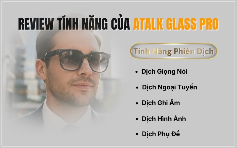 Đánh Giá Những Tính Năng Phiên Dịch Trên Kính Thông Minh ATalk Glass Pro