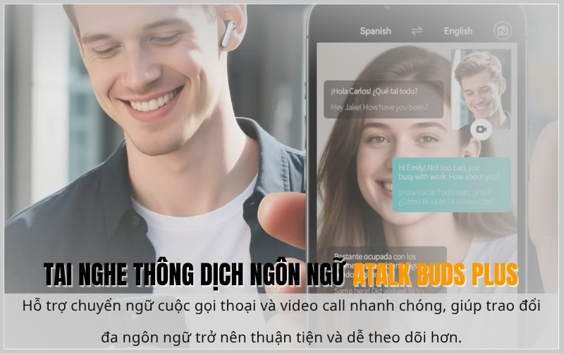 Tính Năng Phiên Dịch Cuộc Gọi Đa Ngôn Ngữ Trên Thiết Bị Phiên Dịch Đeo Tai ATalk Buds Plus